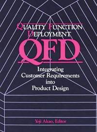 Quality Function Deployment: Integrating Customer Requirements into Product Design