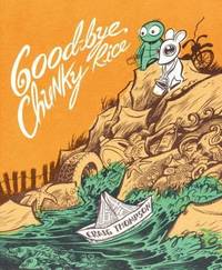 Good-Bye, Chunky Rice