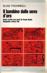 Il bambino dalle uova d'oro. by Elvio Fachinelli - Paperback - 1974 - from Inanna Rare Books Ltd. (SKU: 42210AB)