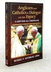 Anglicans and Catholics in Dialogue on the Papacy.  A Gift for all Christians