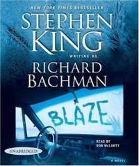 Blaze: A Novel by Richard Bachman - 2008-03-01