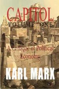 image of Capital: Volume One: A Critique of Political Economy