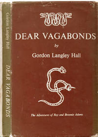 DEAR VAGABONDS: The Adventures of Roy and Brownie Adams. by Hall, Gordon Langley [later known as Dawn Langley Simmons] - (1964).