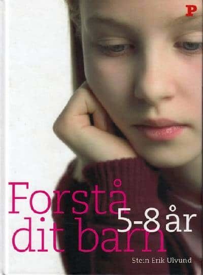 Forstå dit barn. 5-8 år.