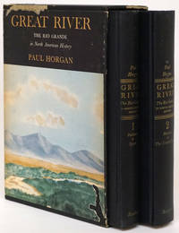 Great River The Rio Grande in North American History by Horgan, Paul - 1954