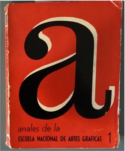 ANALES DE LA ESCUELA NACIONAL DE ARTES GRAFICAS 1