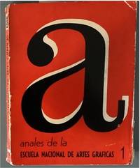 ANALES DE LA ESCUELA NACIONAL DE ARTES GRAFICAS 1