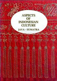 Aspects of Indonesian Culture : Java - Sumatra