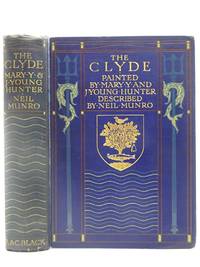 THE CLYDE RIVER AND FIRTH by Munro, Neil - 1907