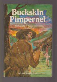 Buckskin Pimpernel The Exploits of Justus Sherwood, Loyalist Spy