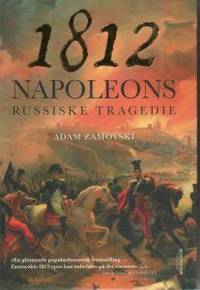1812. Napoleons russiske tragedie