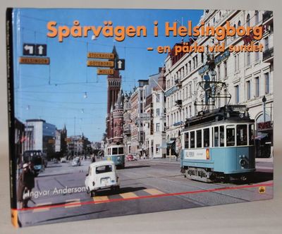 Spårvägen i Helsingborg - en pärla vid sundet.