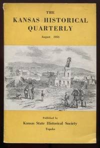 THE KANSAS HISTORICAL QUARTERLY. Volume XX, No. 7, August, 1953. - 