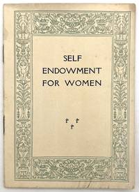 Self Endowment for Women" -- Advertising Life Insurance Policies for Women c.1905