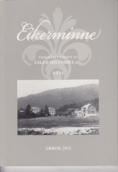 Eikerminne. Eiker historielag årbok 2011.