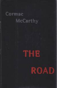 The Road by McCarthy, Cormac - 2006