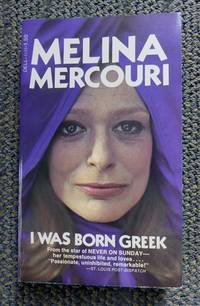 I WAS BORN GREEK. by Mercouri, Melina - 1973