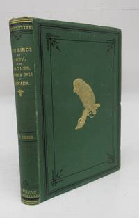 image of Our Birds of Prey, or the Eagles, Hawks, and Owls of Canada