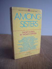 Among Sisters : Short Stories by Women Writers