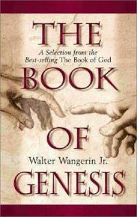 The Book of Genesis : A Selection from the Best-Selling the Book of God