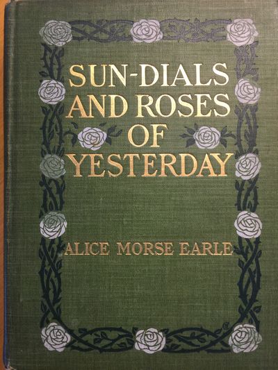 SUN DIALS AND ROSES OF YESTERDAY