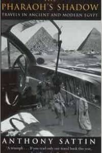 The Pharaoh's Shadow: Travels in Ancient and Modern Egypt