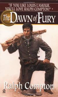 The Dawn of Fury: 1 (A Trail of the Gunfighter Western) by Compton, Ralph