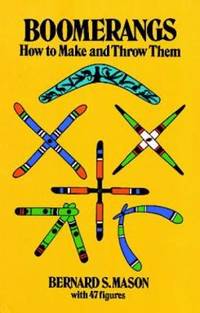Boomerangs: How to Make and Throw Them