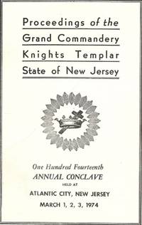 PROCEEDINGS GRAND COMMANDERY KNIGHTS TEMPLAR STATE NEW JERSEY 1974 by Sir Knight Wallace M GAGE - Paperback - 1974 - from Antic Hay Books (SKU: 55642)