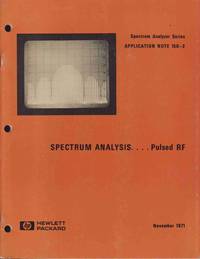 Spectrum Analysis.... Pulsed RF (Spectrum Analyzer Series Application Note  150-2) by Hewlett Packard - 1971