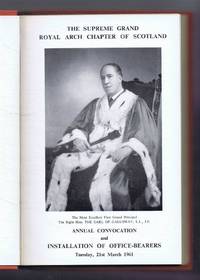 Supreme Grand Royal Arch Chapter of Scotland, ( S G R A S Proceedings 1961-1962), Installation and Vernal Equinox Celebrations. Grand Office-Bearers, Grand Superintendents, Grand Representatives, Supreme Committee etc