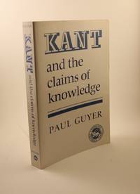 Kant and the Claims of Knowledge