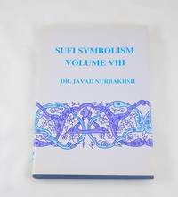 image of Sufi Symbolism: The Nurbakhsh Encyclopedia of Sufi Terminology, Vol. VIII: Inspirations, Revelations, Lights, Chrismatic Powers, States and Stations, ... Lights Chrismatic Powers States an)