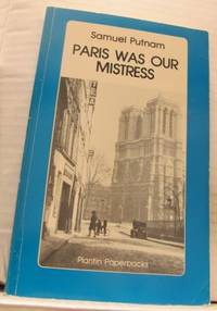 Paris was our Mistress. Memoirs of a Lost and…