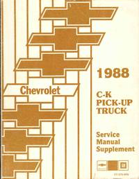 CHEVROLET 1988 C-K PICK-UP TRUCK Service Manual Supplement by Chevrolet Motor Division - 1987