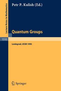 Quantum Groups : Proceedings of Workshops held in the Euler International Mathematical Institute,...