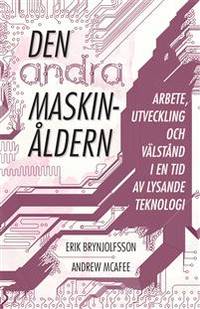 Den andra maskinåldern. Arbete, utveckling och…