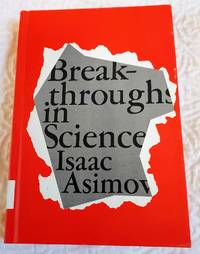 BREAKTHROUGHS IN SCIENCE by Asimov, Isaac - 1964