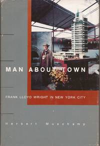 image of Man about Town: Frank Lloyd Wright in New York City
