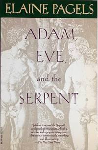 Adam, Eve, and the Serpent: Sex and Politics in Early Christianity