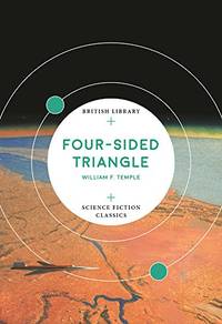 cover of Four-Sided Triangle (British Library Science Fiction Classics)