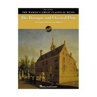The Baroque & Classical Flute: 12 Favorite Pieces by the Masters : Flute and Piano