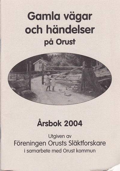 Gamla vägar och händelser på Orust. Utgiven av…