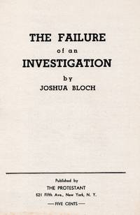 THE FAILURE OF AN INVESTIGATION by Joshua Bloch - Paperback - First Edition - 1943 - from Dan Wyman Books (SKU: 39169)