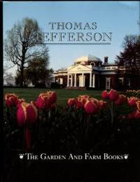 The Garden And Farm Books Of Thomas Jefferson