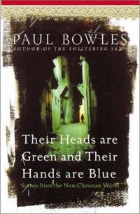 Their Heads Are Green : Scenes from the Non-Christian World