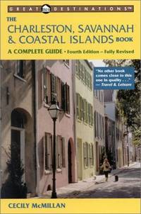 The Charleston, Savannah & Coastal Islands Book: A Complete Guide (Great Destinations)