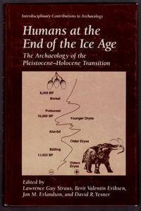 cover of Humans at the End of the Ice Age The Archaeology of the Pleistocene-Holocene Transition (Interdisciplinary Contributions to Archaeology)