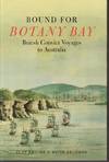 BOUND FOR BOTANY BAY .British Convict Voyages to Australia