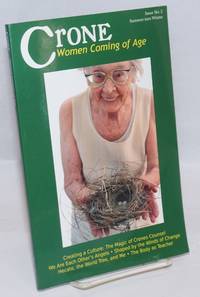 Crone: women coming of age; #2, Summer into Winter de Kreilkamp, Ann, editor, Win Fiandaca, Susan Chernak McElroy. Susan Ann Stauffer, et al - 2009